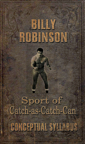 The Sport of Catch-As-Catch-Can Conceptual Syllabus starring Billy Robinson