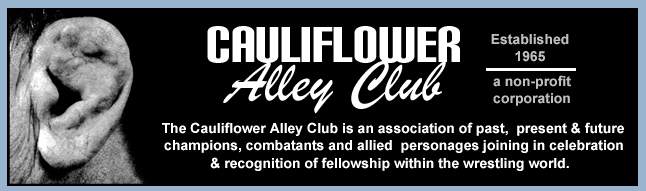Catch Wrestler's Perspective on the 2006 Cauliflower Alley Club Reunion Catch Wrestler's Perspective on the 2006 Cauliflower Alley Club Reunion