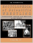 The Authoritative Encyclopedia of Scientific Wrestling, Volume IV