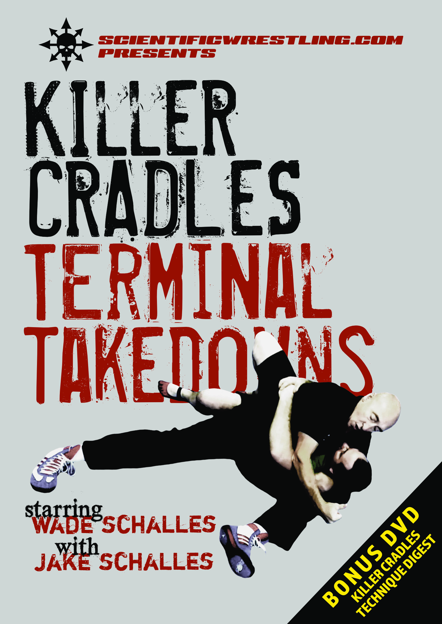 KILLER CRADLES: Terminal Takedowns starring Wade Schalles KILLER CRADLES: Terminal Takedowns starring Wade Schalles