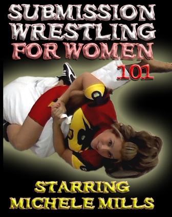 Submission Wrestling for Women 101 with Michele Mills