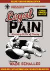 Wade Schalles' LEGAL PAIN DELUXE 4 DVD SET.