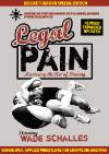 Wade Schalles' LEGAL PAIN DELUXE 4 DVD SET