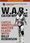 W.A.R. Catch Wrestling: Lessons in Catch-As-Catch-Can with Billy Robinson