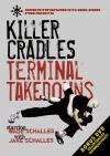 KILLER CRADLES: Terminal Takedowns starring Wade Schalles