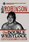 The Double Wrist Lock DVD starring Billy Robinson