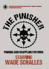 THE PINISHER: Pinning for Grappling and MMA