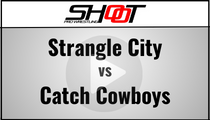 Strangle City vs Catch Cowboys